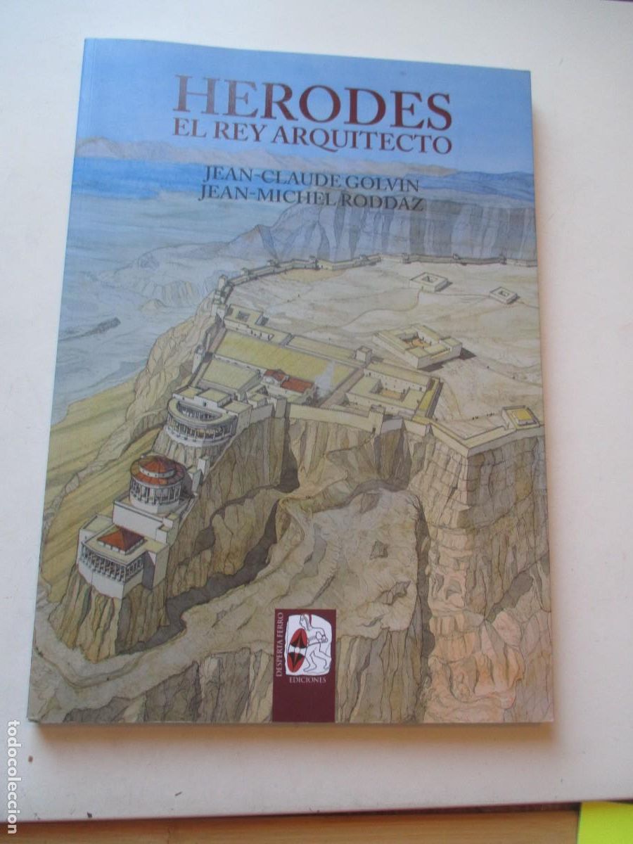 Libros de segunda mano: JEAN CLAUDE GOLVIN, JEAN-MICHEL RODDAZ Herodes el rey arquitecto W41863