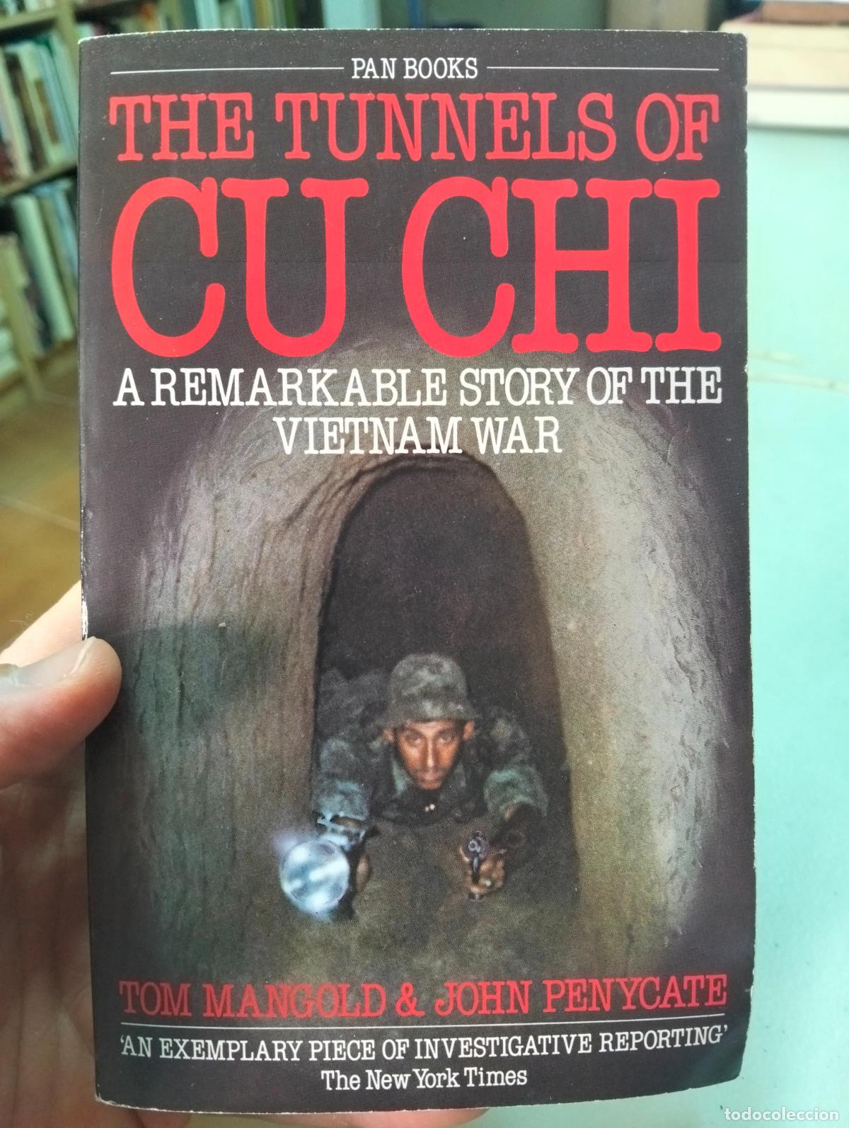 Libros de segunda mano: Guerra de Vietnam. The Tunnels of Cu Chi, T. Mangold, ed. Pan Books 1985, VISITA MI CATALOGO