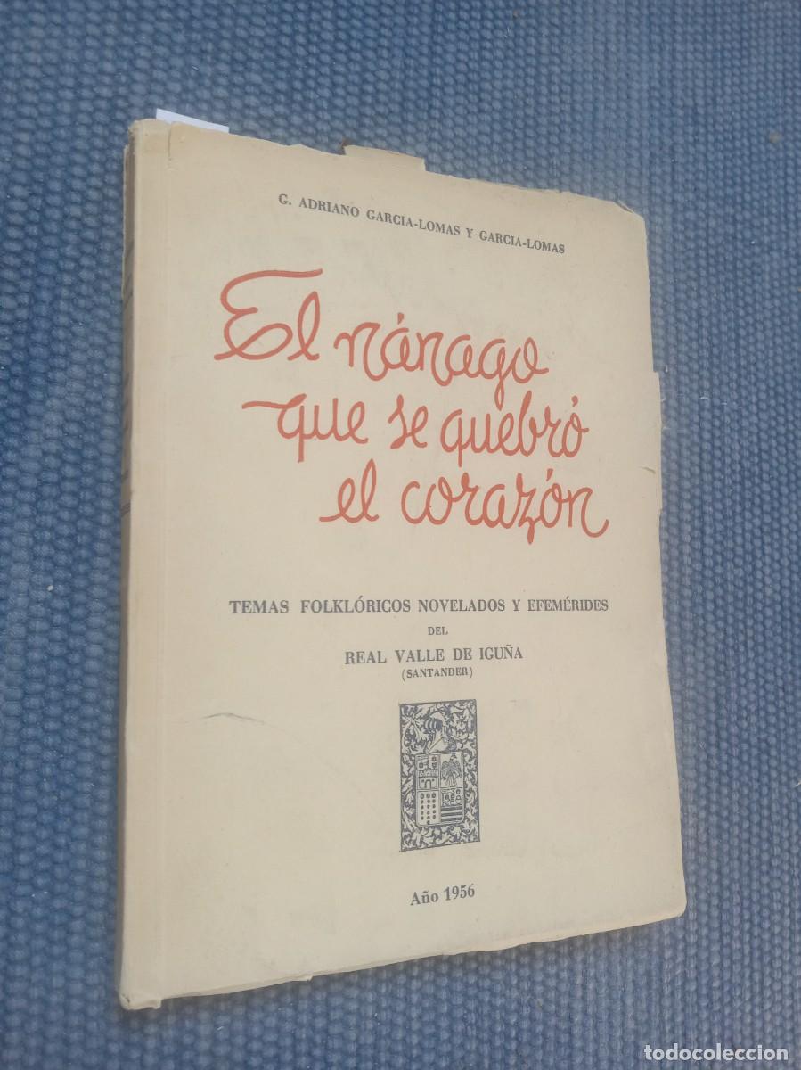 Livres d'occasion: El n&aacute;nago que se quebr&oacute; el coraz&oacute;n - Real Valle de Igu&ntilde;a (Santander)