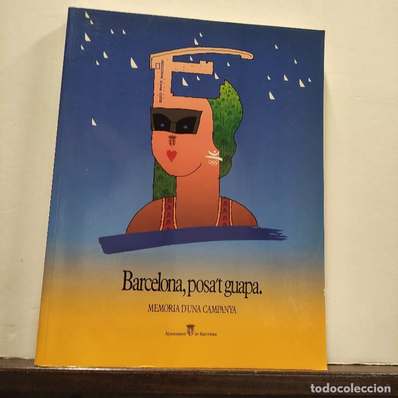 Libros de segunda mano: Barcelona, posa't guapa: Mem&ograve;ria d'una campanya - Ajuntament de Barcelona - 1992