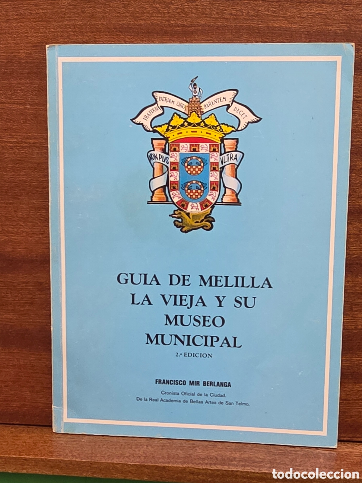 Libros de segunda mano: &rdquo;&rdquo;GUIA DE MELILLA LA VIEJA Y SU MUSEO MUNICIPAL&rdquo;&rdquo;...FRANCISCO MIR BERLANGA...1977...