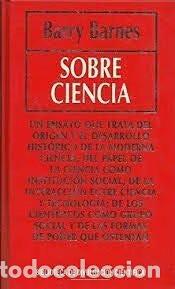 Libros de segunda mano: Sobre Ciencia - Barry Barnes - Rba Coleccionables - Biblioteca de Divulgaci&oacute;n Cient&iacute;fica, 75