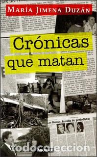 Libros de segunda mano: Cr&oacute;nicas que matan. Mar&iacute;a Jimena Duz&aacute;n