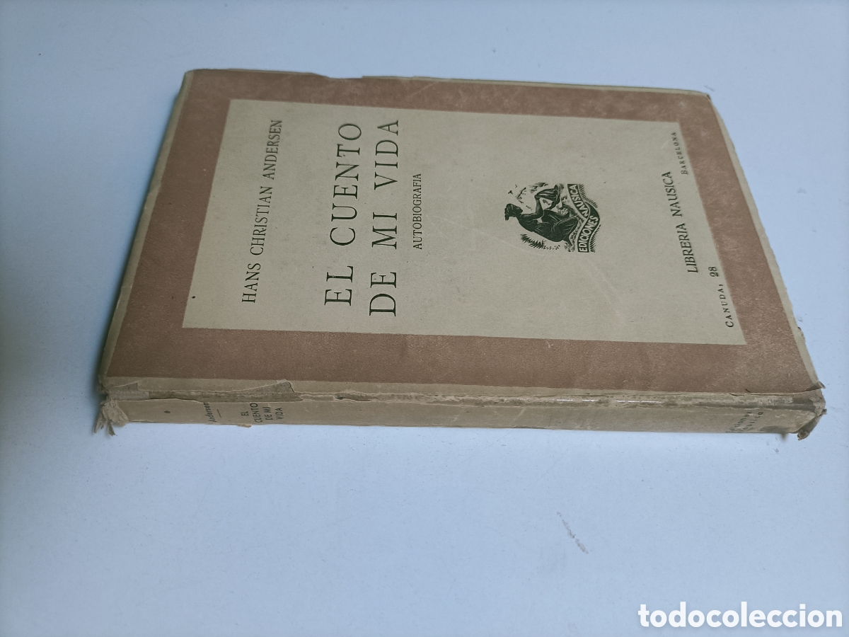 Libros de segunda mano: El cuento de mi vida. Autobiograf&iacute;a. Hans Christian Andersen