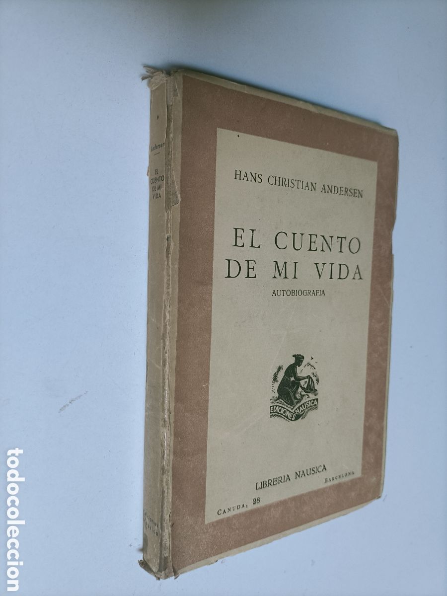 Libros de segunda mano: El cuento de mi vida. Autobiograf&iacute;a. Hans Christian Andersen
