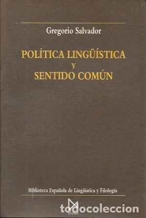 Libros de segunda mano: POLITICA LING&Uuml;&Iacute;STICA Y SENTIDO COMUN - SALVADOR, GREGORIO - A-TLIT-366