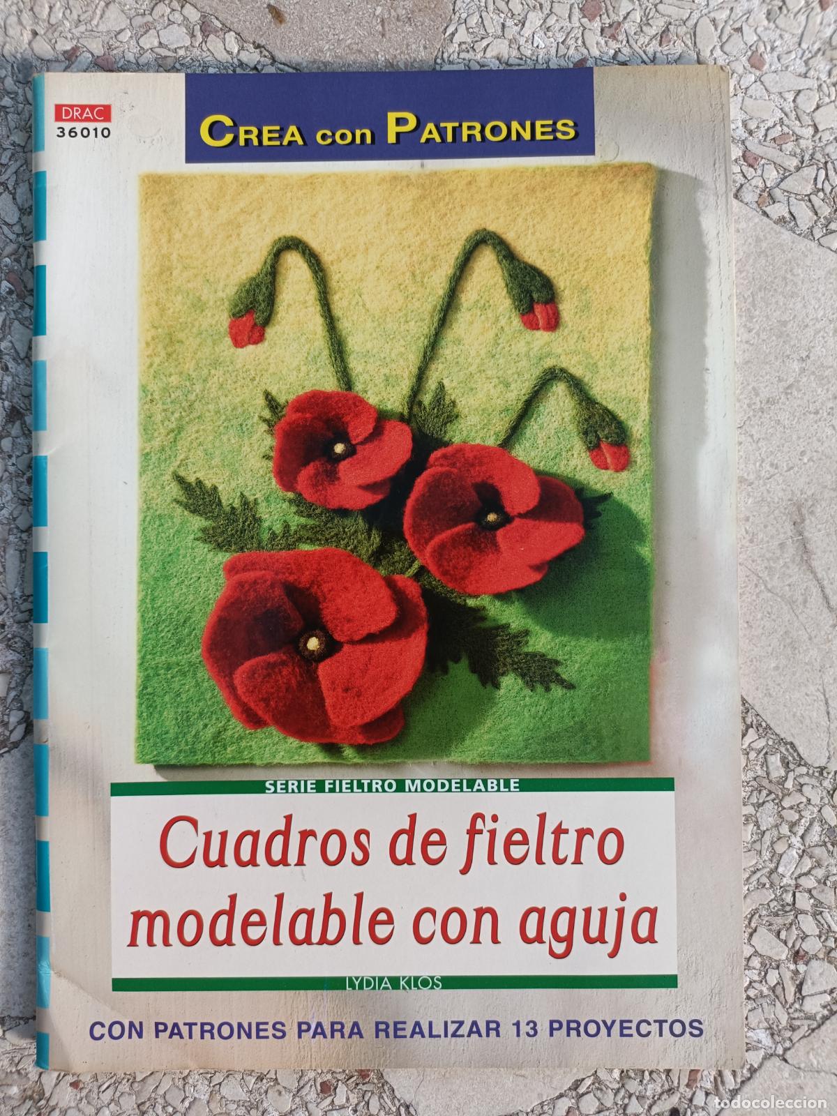 Libros de segunda mano: CUADROS DE FIELTRO MODELABLE CON AGUJA. CON INSTRUCCIONES DETALLADAS. LYDIA KLOS. 13 PROYECTOS. DRAC