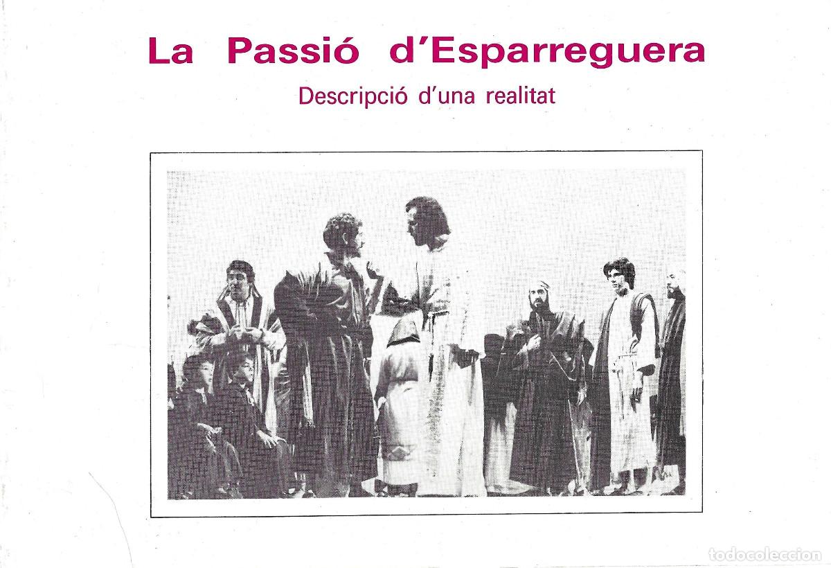 Libros de segunda mano: La Passi&oacute; d&rsquo;Esparreguera. Descripci&oacute; d&rsquo;una realitat