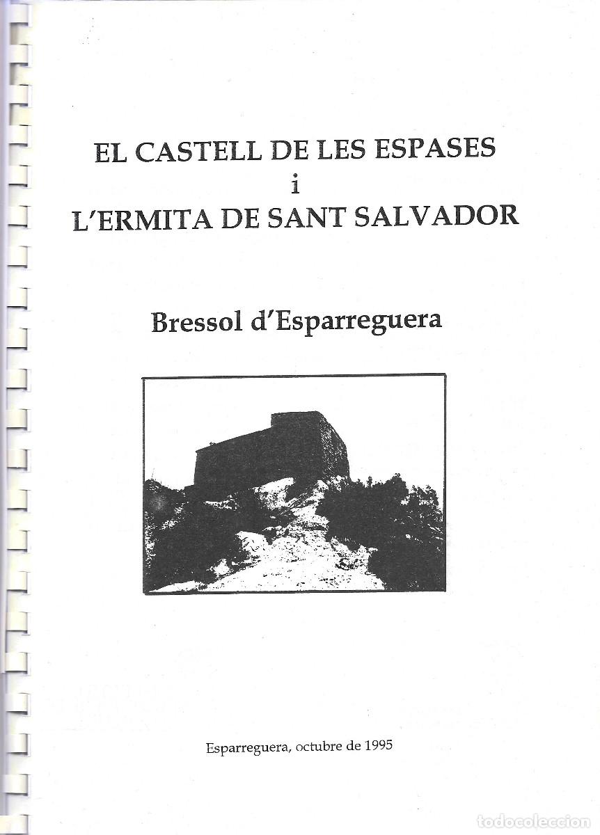 Libros de segunda mano: El Castell de les Espases i l&rsquo;ermita de Sant Salvador. Bressol d&rsquo;Esparreguera