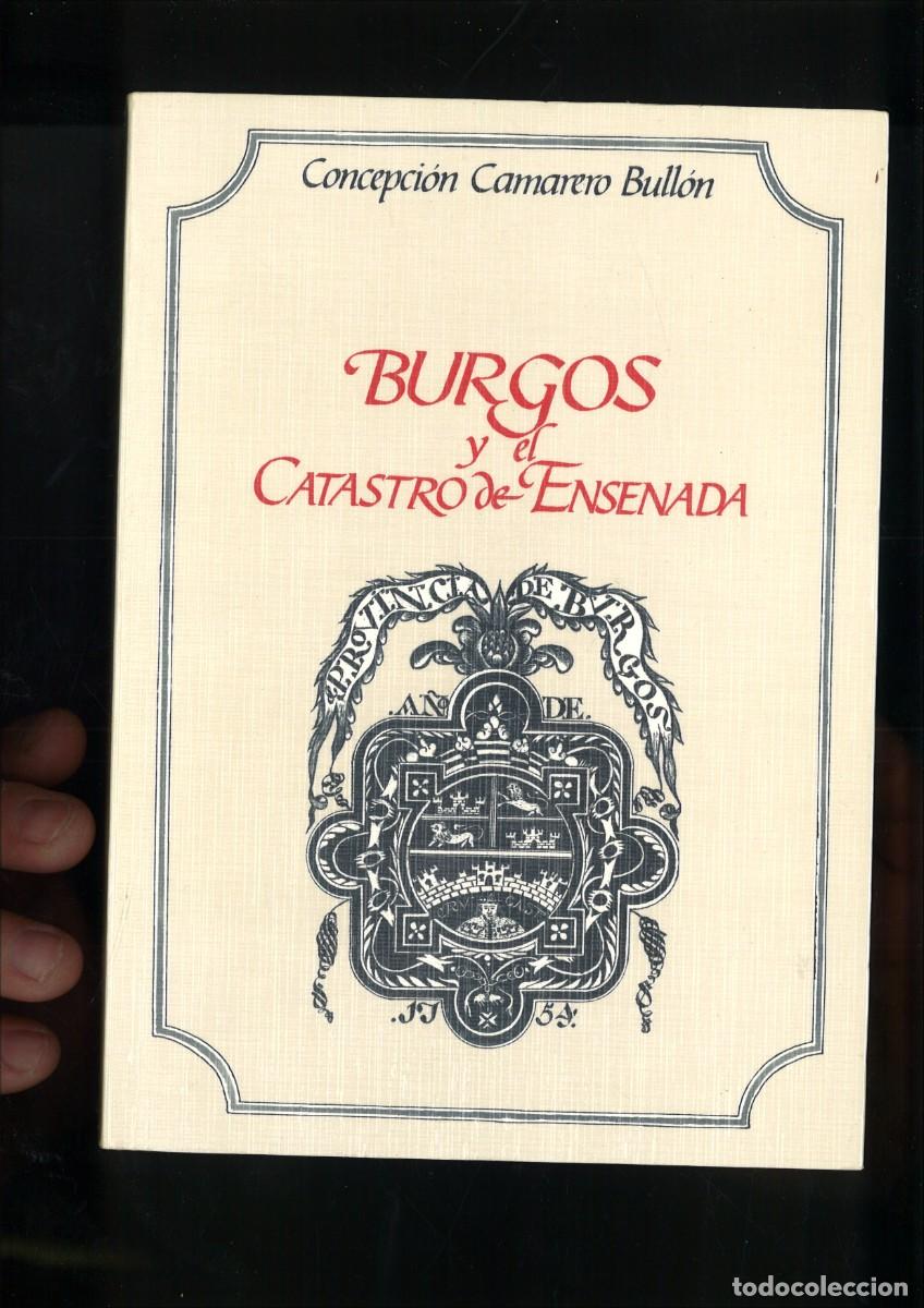 Libros de segunda mano: BURGOS Y EL CATASTRO DE ENSENADA. Concepci&oacute;n Camarero Bull&oacute;n
