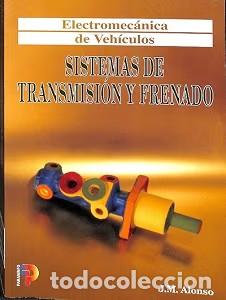 Libros de segunda mano: Sistemas de Transmisi&oacute;n y Frenado - Jose Manuel Alonso Perez - Ediciones Paraninfo - Transporte y Ma