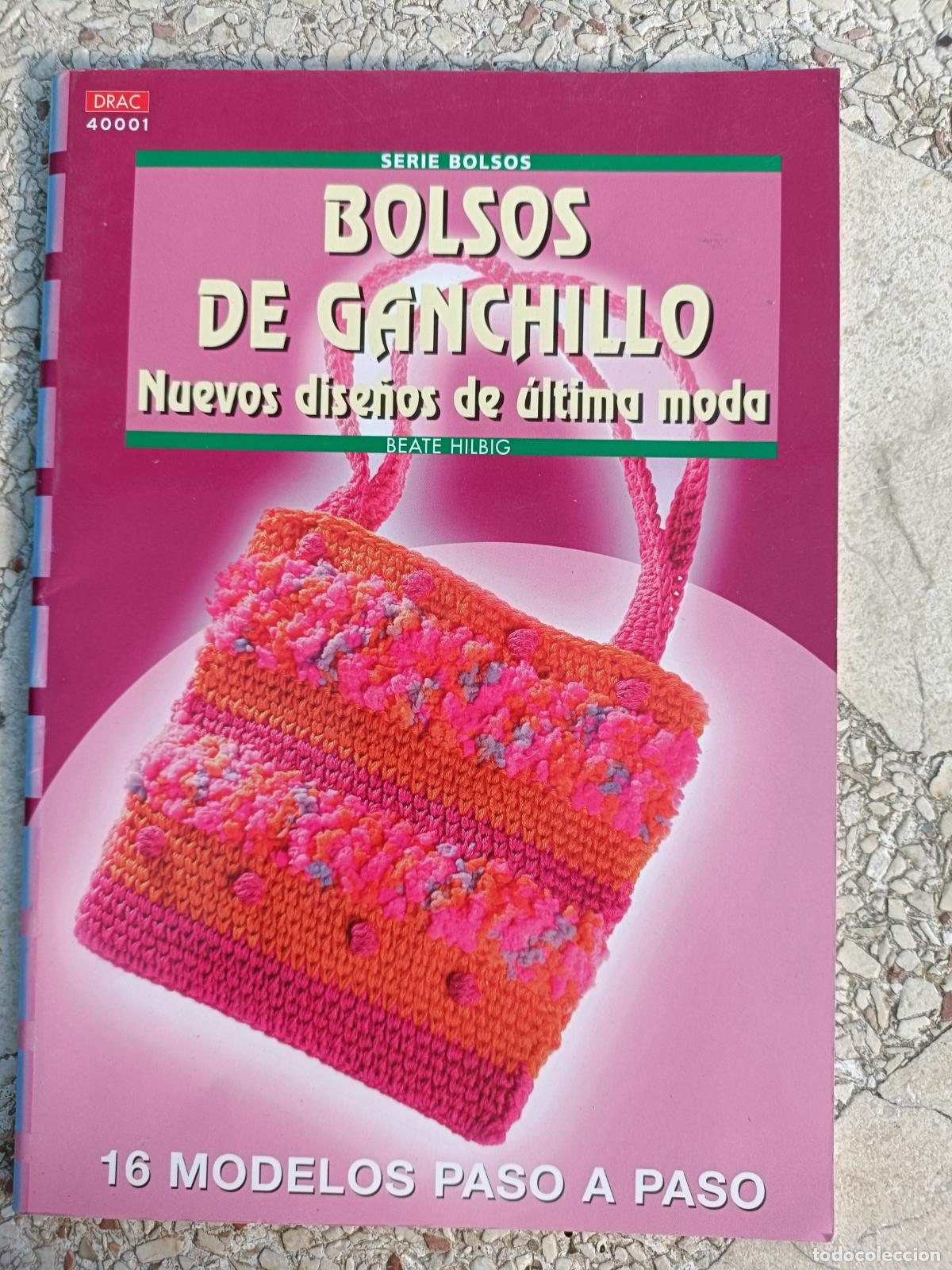 Libros de segunda mano: BOLSOS DE GANCHILLO. NUEVOS DISE&Ntilde;OS DE ULTIMA MODA. 16 MODELOS PASO A PASO. CROCHET. DRAC
