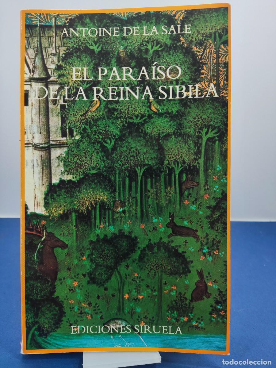 Libros de segunda mano: EL PARA&Iacute;SO DE LA REINA SIBILA / ANTOINE DE LA SALE / 1985. SIRUELA