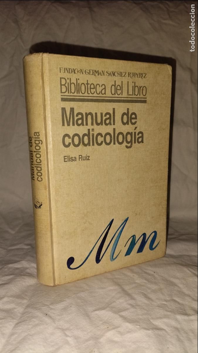 Libros de segunda mano: MANUAL DE CODICOLOGIA - 1 EDIC A&Ntilde;O 1988 - ELISA RUIZ - CODICES&bull;EXCEPCIONAL.