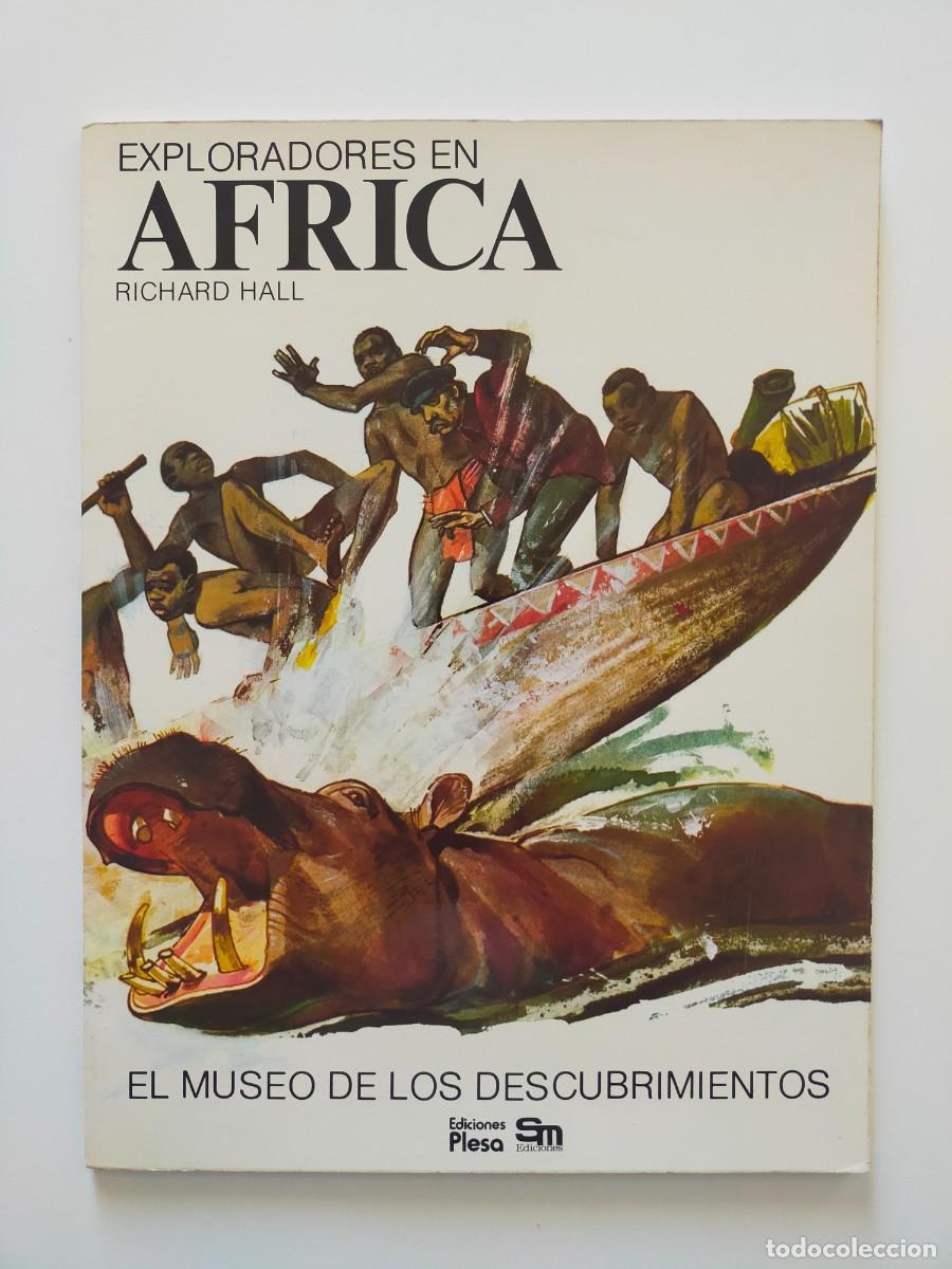 Libros de segunda mano: EXPLORADORES DE AFRICA. Richard Hall - Edic PLESA/SM. 1978 - Colec: El Museo de los Descubrimientos