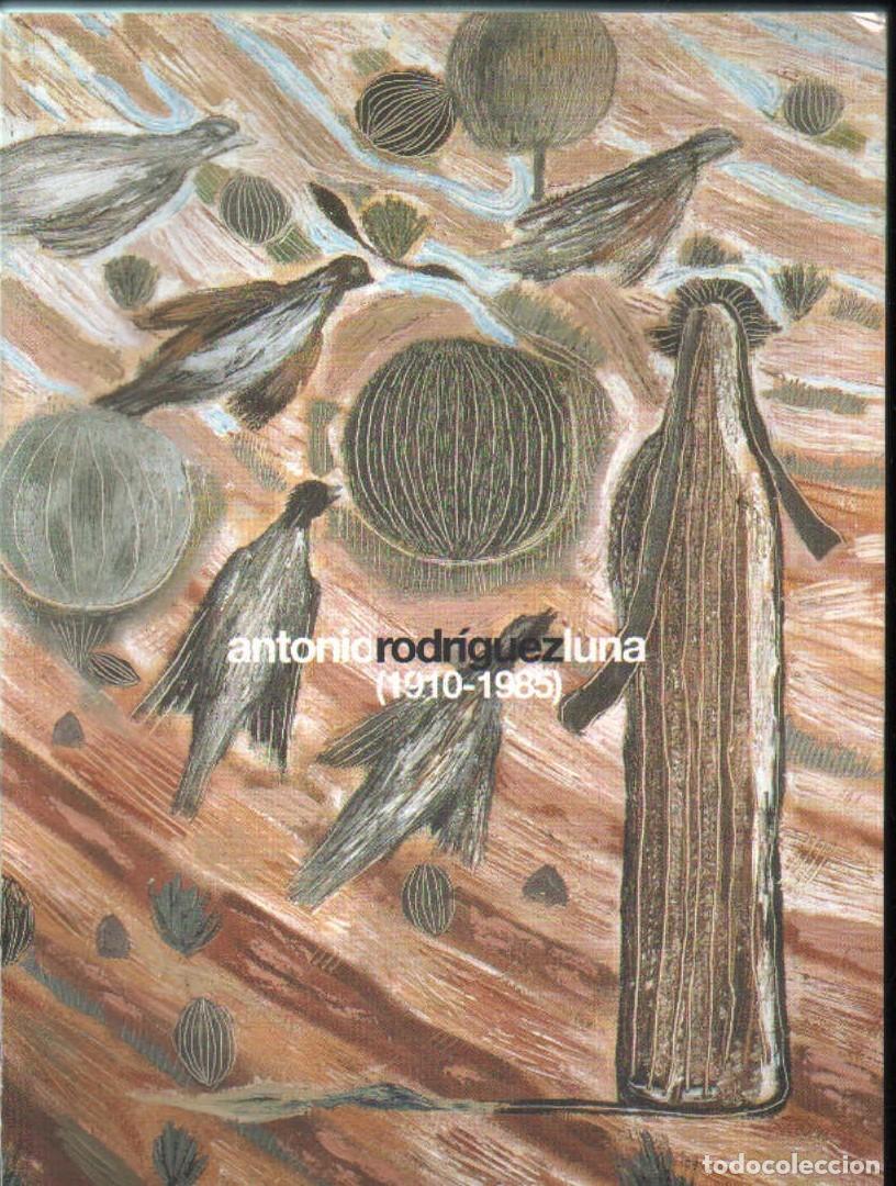 Libros de segunda mano: ANTONIO RODR&Iacute;GUEZ LUNA (1910-1985). A-ART-5137
