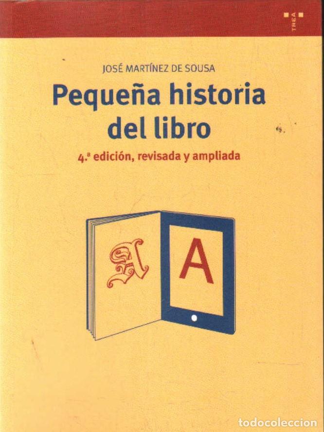 Libros de segunda mano: PEQUE&Ntilde;A HISTORIA DEL LIBRO. MARTINEZ DE SOUSA, JOS&Eacute;. A-BIBLIO-274