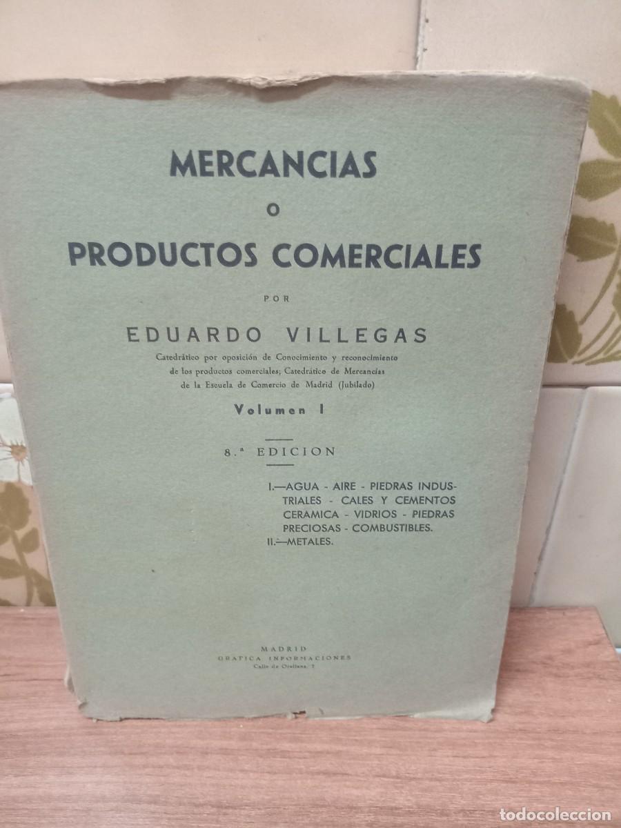 Libri di seconda mano: MERCANCIAS O PRODUCTOS COMERCIALES - VOLUMEN 1 - EDUARDO VILLEGAS