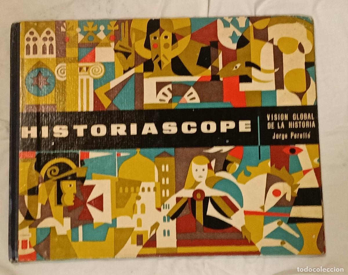 Libros de segunda mano: HISTORIASCOPE VISI&Oacute;N GLOBAL DE LA HISTORIA Jorge Perell&oacute;