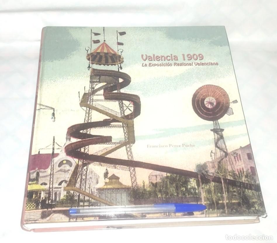 Libros de segunda mano: Valencia 1909. La Exposici&oacute;n Regional Valenciana. Francisco P&eacute;rez Puche - 2009 - ISBN 9788484842804