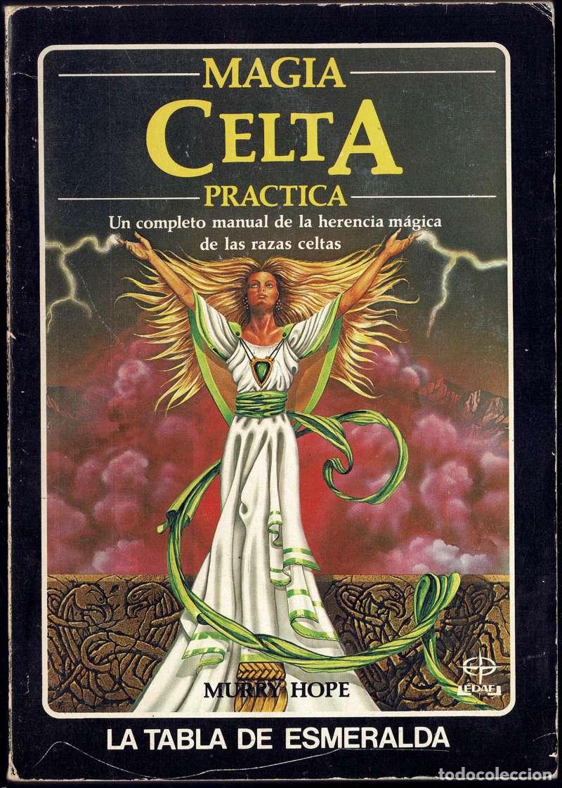 Libros de segunda mano: Magia celta pr&aacute;ctica. Un completo manual de la herencia m&aacute;gica de las razas celtas - Murry Hope