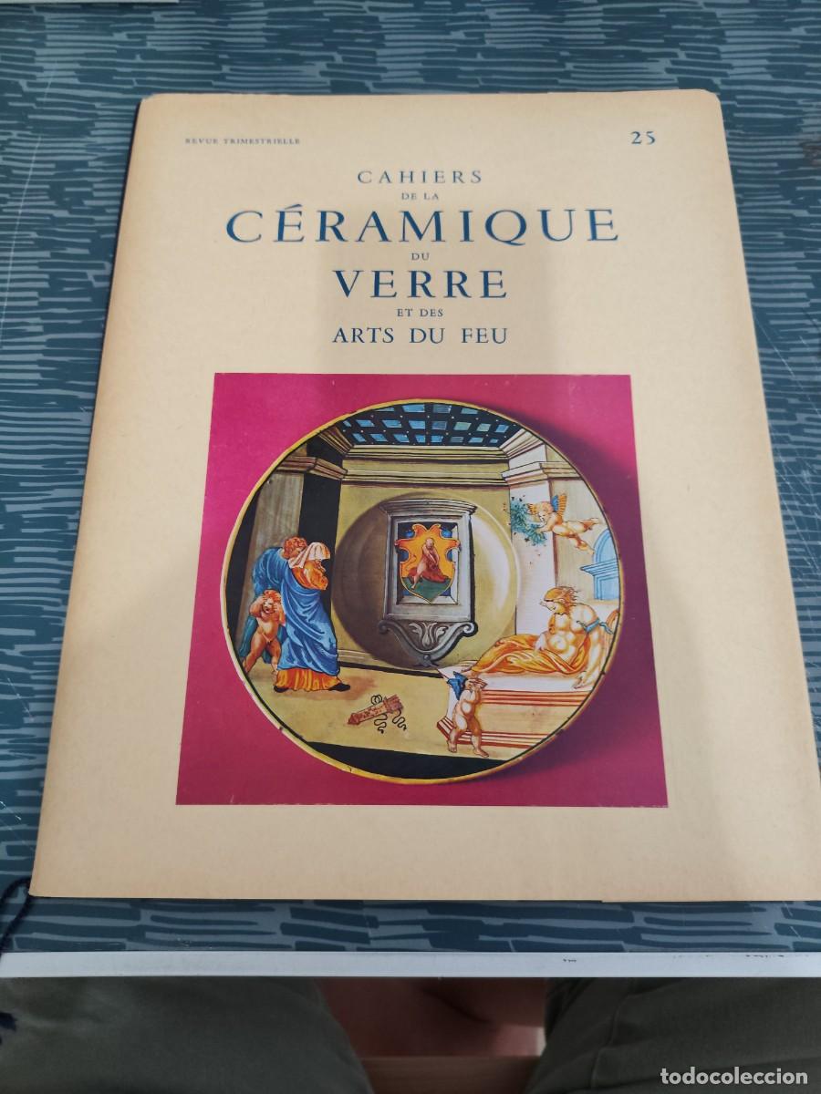 Libros de segunda mano: CAHIERS DE LA CERAMIQUE DU VERRE ET DES ARTS DU FEU,NUM.25,1962,VER FOTOS.