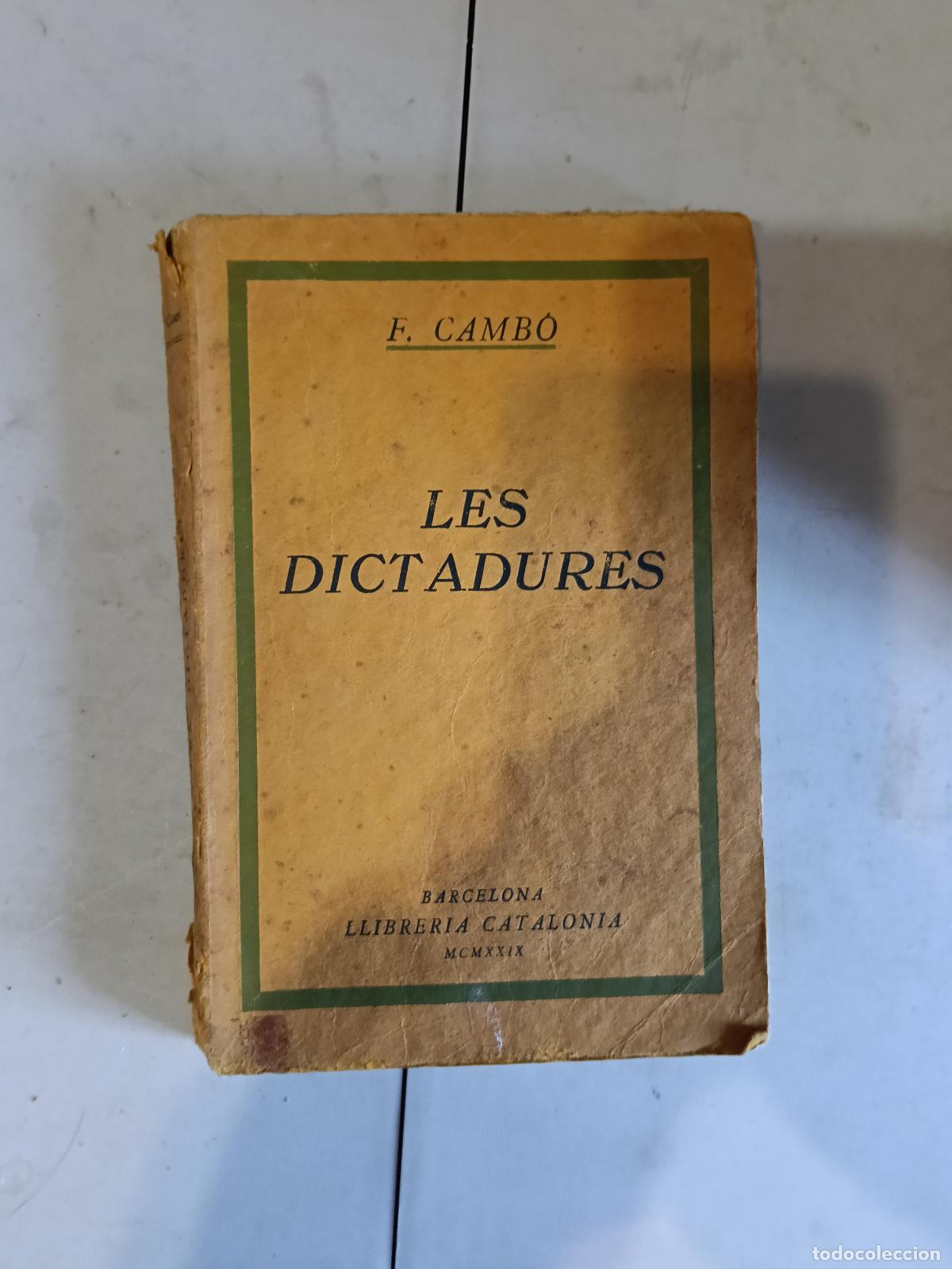 Libros de segunda mano: F. CAMB&Oacute; : LES DICTADURES (1929) EN CATAL&Aacute;N