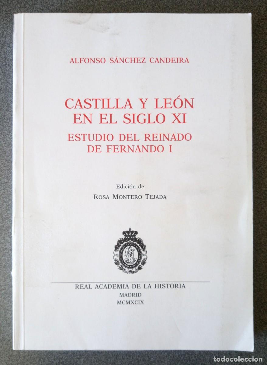 Libri di seconda mano: Castilla Y Le&oacute;n En El Siglo XI Estudio Del Reinado De Fernando I Alfonso S&aacute;nchez Candeira