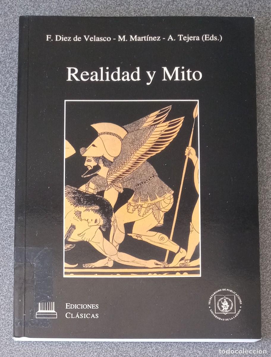 Livres d'occasion: Realidad Y Mito Semana Canaria Sobre El Mundo Antiguo F.Diez De Velasco M.Martinez A.Tejera