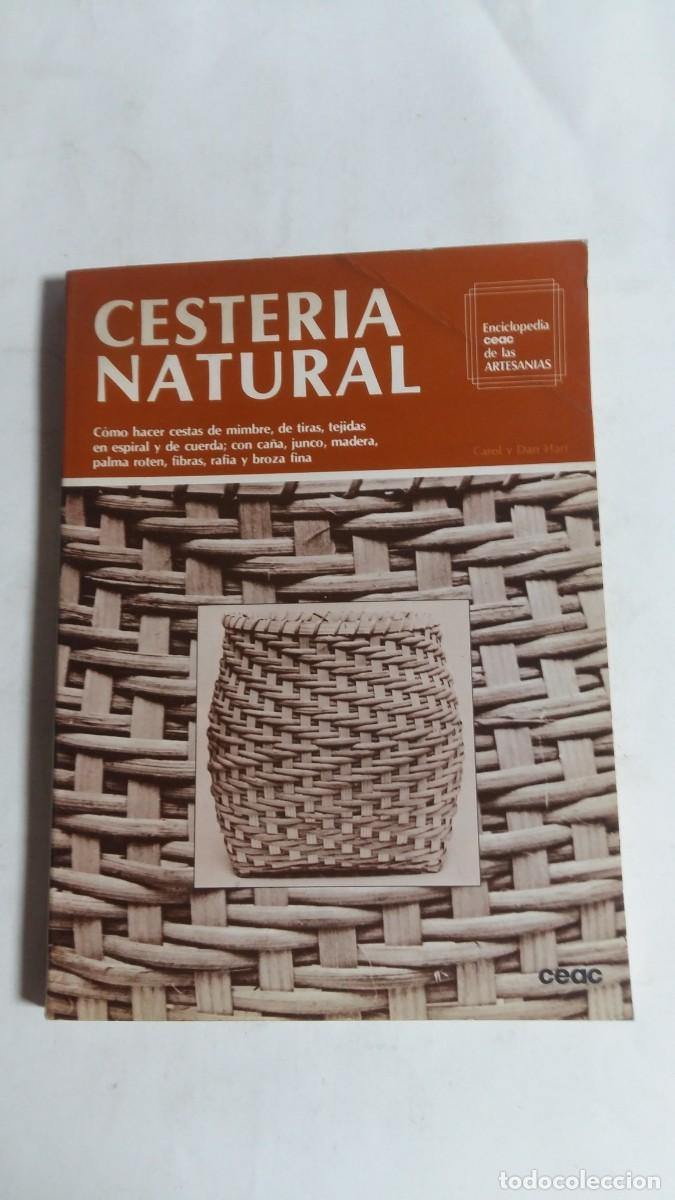 Libros de segunda mano: Cester&iacute;a Natural, Carol y Dan Hart, Enciclopedia CEAC de las Artesan&iacute;as