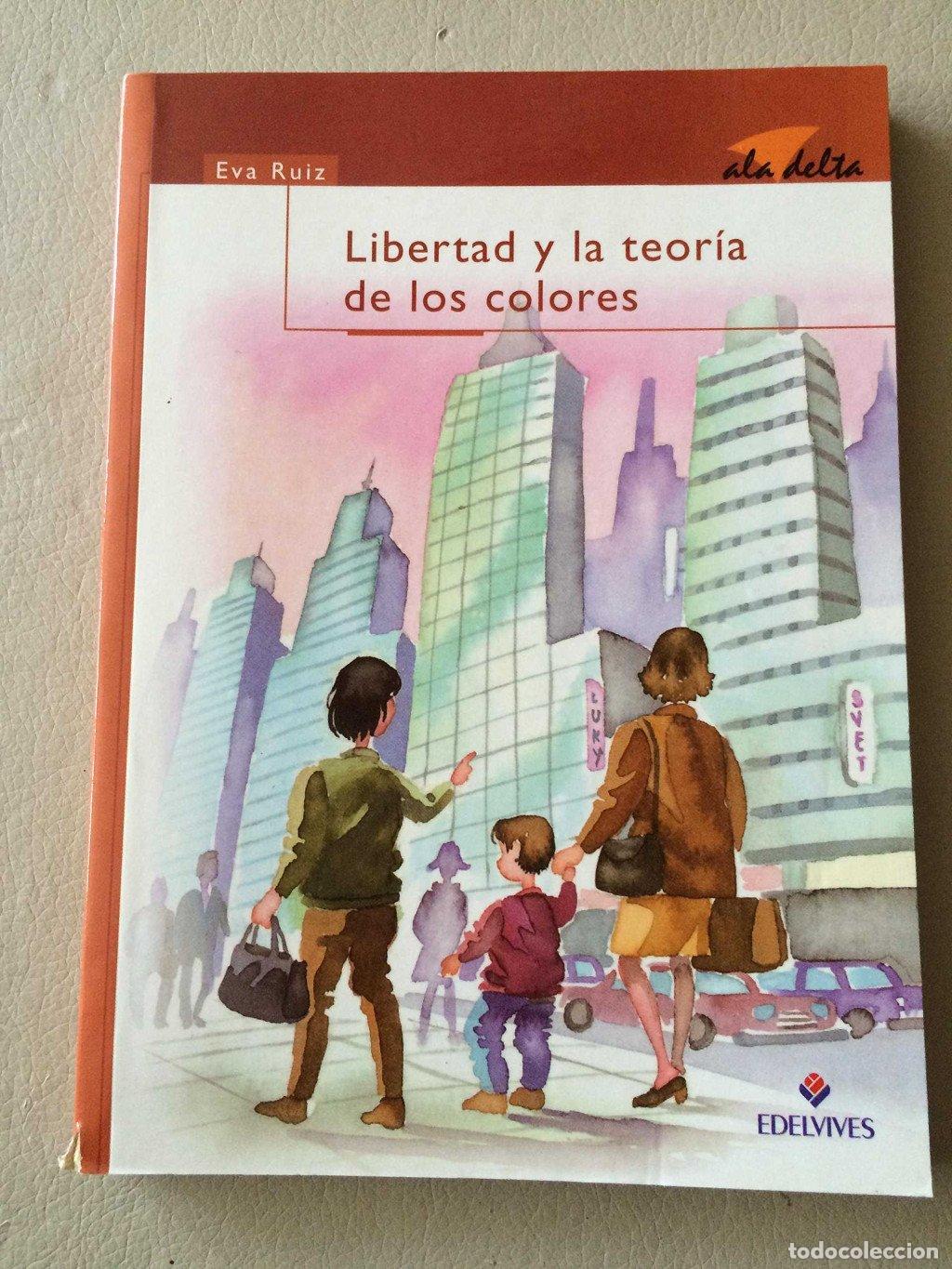 Libros de segunda mano: La Libertad y la Teor&iacute;a de los Colores - Purificaci&oacute;n Ruiz G&oacute;mez - Editorial Luis Vives (Edelvives)
