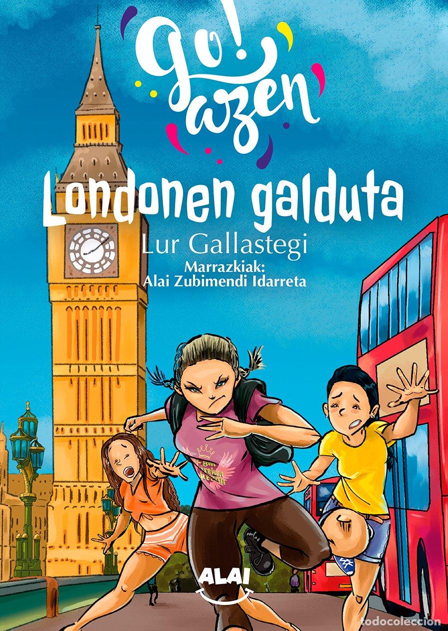 Libros de segunda mano: Londonen Galduta - Lur Gallastegi Zendegi - Alai Argitaletxea - Go!azen Abenturak