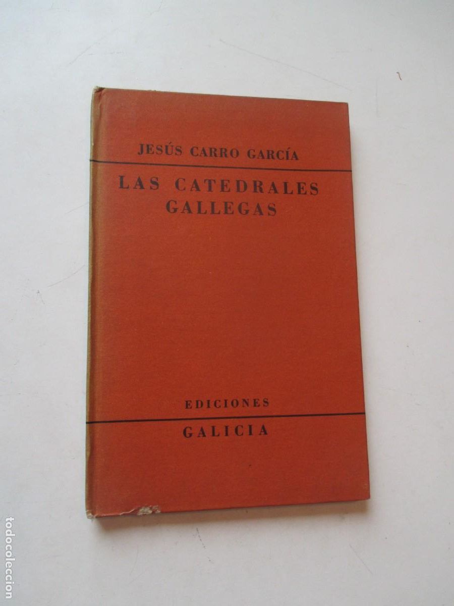 Libros de segunda mano: JES&Uacute;S CARRO GARC&Iacute;A Las catedrales gallegas W41891