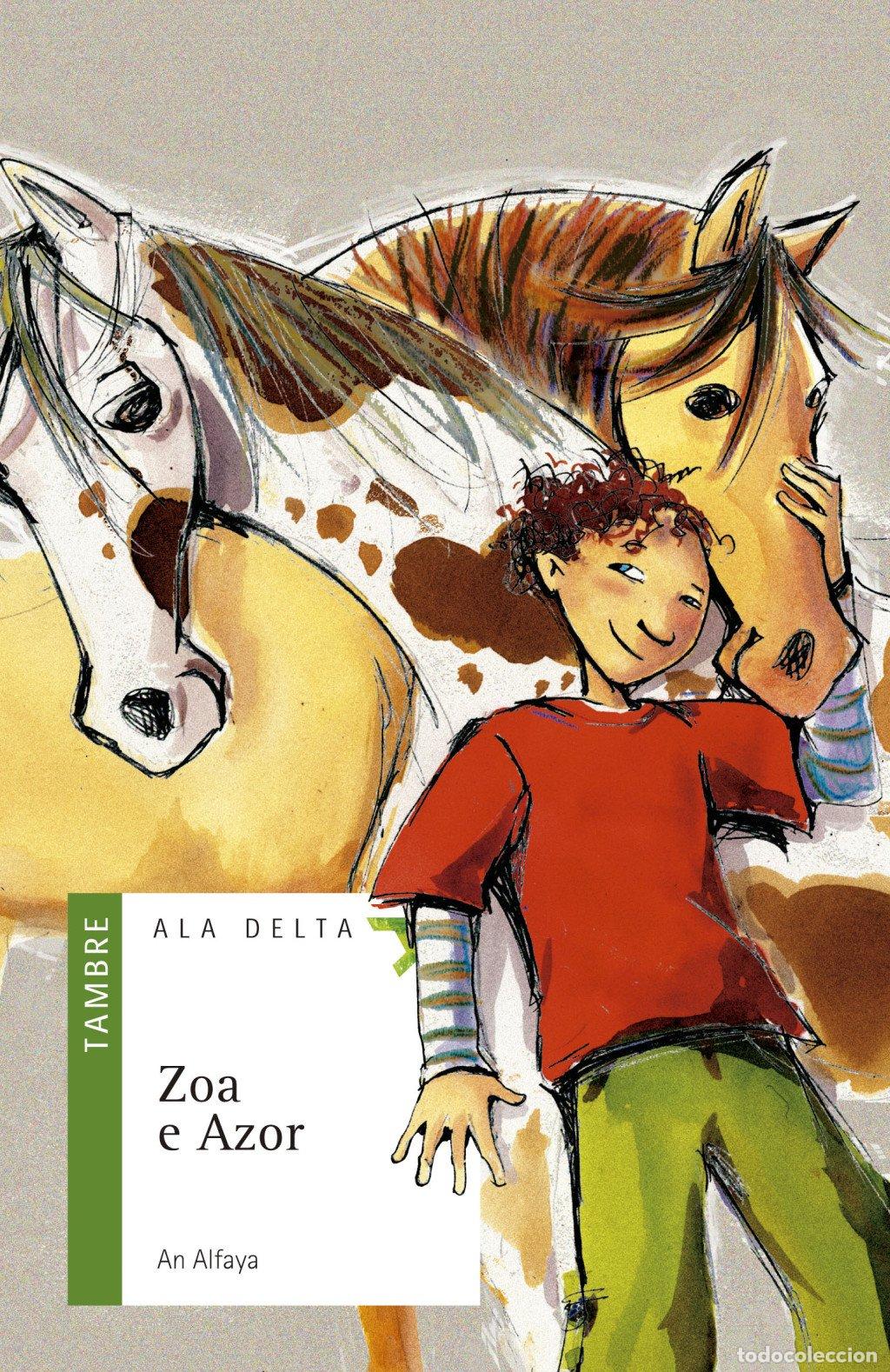 Libros de segunda mano: Zoa e Azor - An Alfaya - Editorial Tambre (Edelvives) - Ala Delta, Serie Verde, N&ordm; 14
