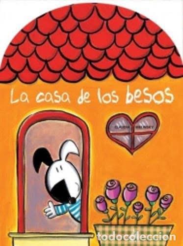 Libros de segunda mano: La Casa de los Besos - Claudia Bielinsky - Ediciones Altea - Altea, de 18 a 36 Meses