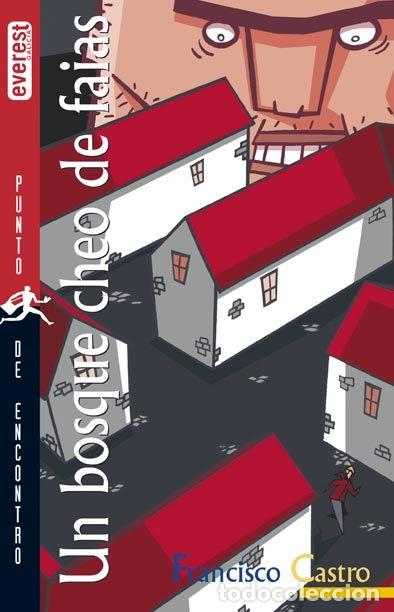 Libros de segunda mano: Un Bosque Cheo de Faias - Castro Francisco - Everest Galicia - Punto de Encontro
