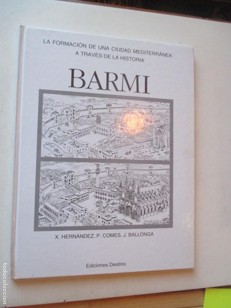 Libros de segunda mano: X. HERN&Aacute;NDEZ, P.COMES, J. BALLONGA BARMI, la formaci&oacute;n de la ciudad mediterr&aacute;nea ... W41899