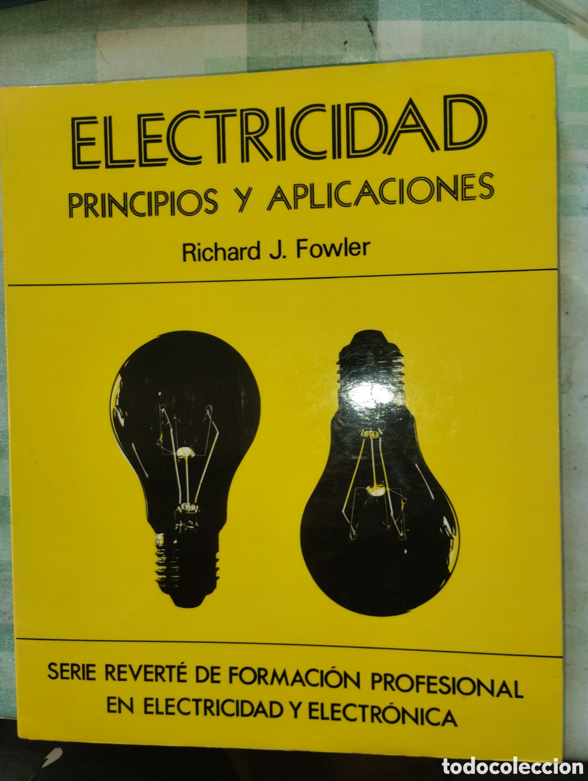 Libros de segunda mano: ELECTRICIDAD PRINCIPIOS Y APLICACIONES, RICHARD J. FOWLER