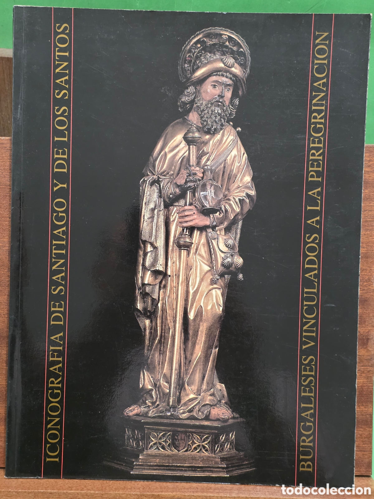 Libros de segunda mano: &rdquo;&rdquo;ICONOGRAF&Iacute;A DE SANTIAGO Y DE LOS SANTOS BURGALESES VINCULADOS A LA PEREGRINACI&Oacute;N&rdquo;&rdquo;...CAT&Aacute;LOGO.....