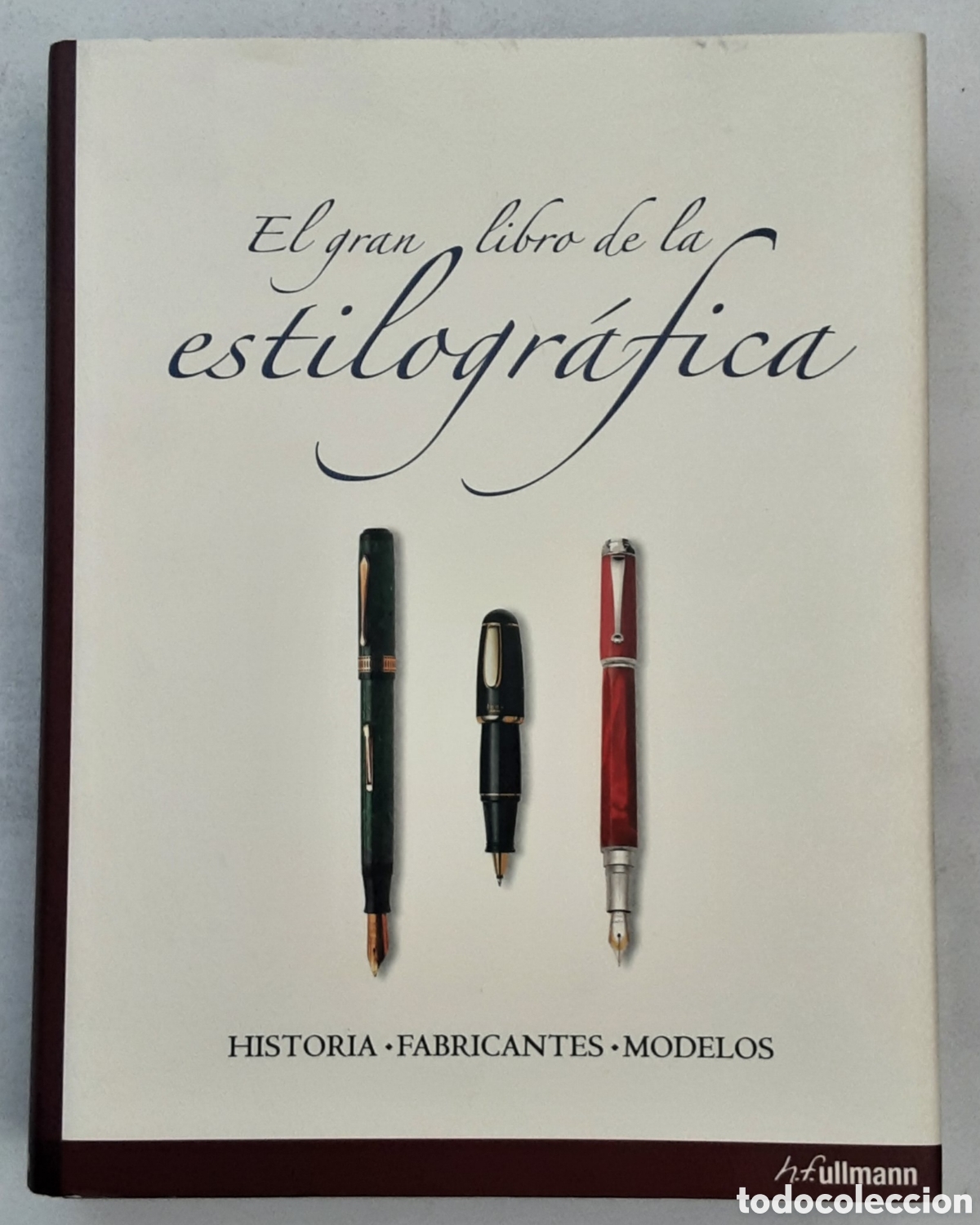 Libros de segunda mano: EL GRAN LIBRO DE LA ESTILOGR&Aacute;FICA. H. F. Ullmann