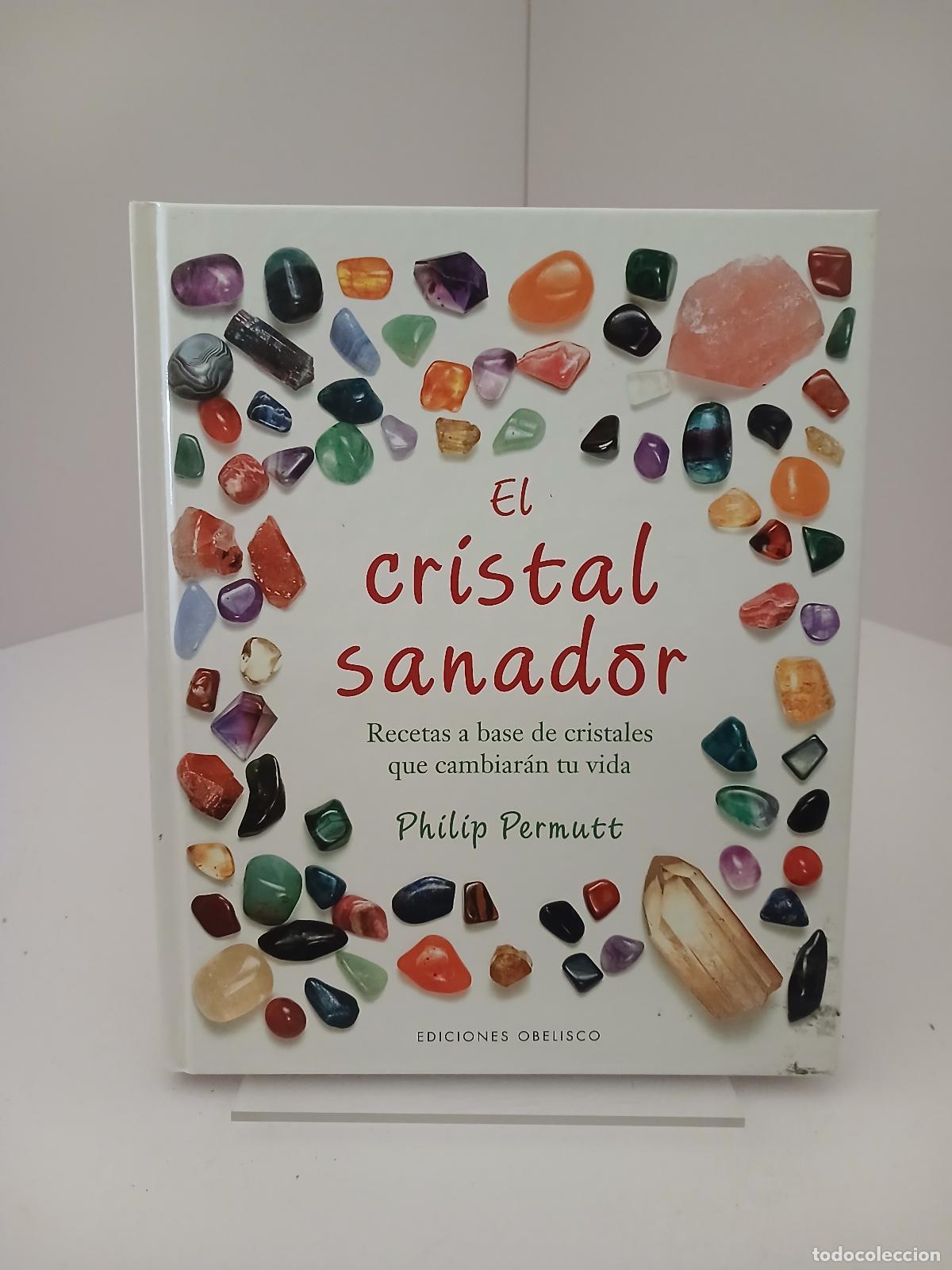 Libros de segunda mano: El cristal sanador Recetas a base de cristales que cambiar&aacute;n tu vida - Philip Permutt