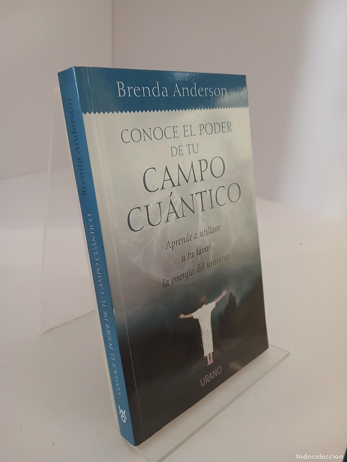 Libros de segunda mano: Conoce el poder de tu campo cu&aacute;ntico: Aprende a utilizar a tu favor la energ&iacute;a del universo - Brenda