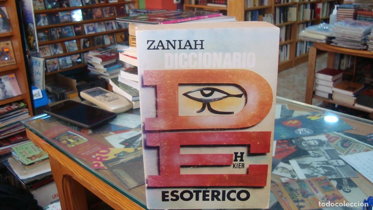 Libros de segunda mano: DICCIONARIO ESOT&Eacute;RICO. ZANIAH. 1&ordf; EDICION. EDITORIAL KIER. BUENOS AIRES, 1987. PAGS: 670