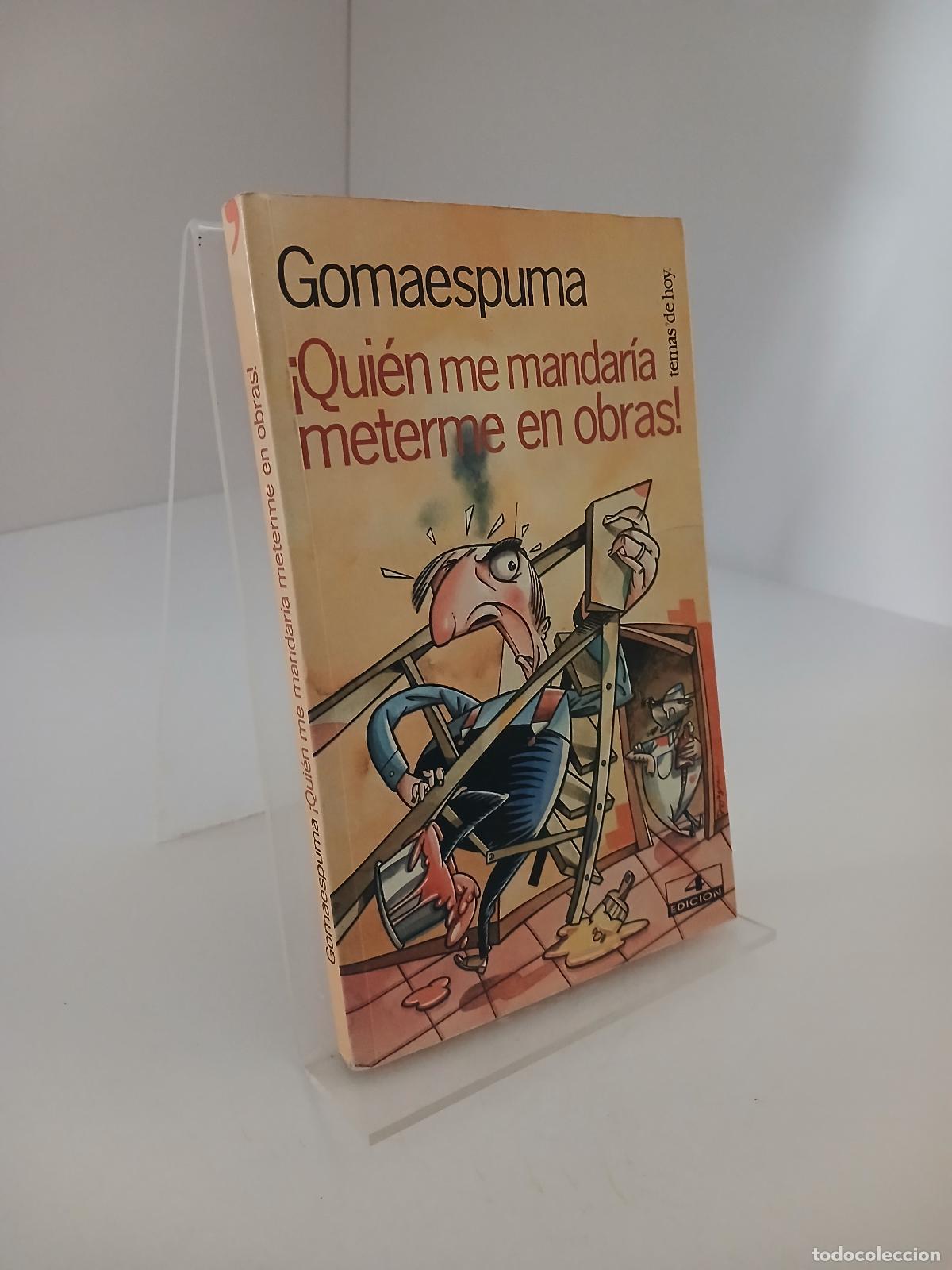 Libros de segunda mano: Qui&eacute;n me mandar&iacute;a meterme en obras! - Gomaespuma