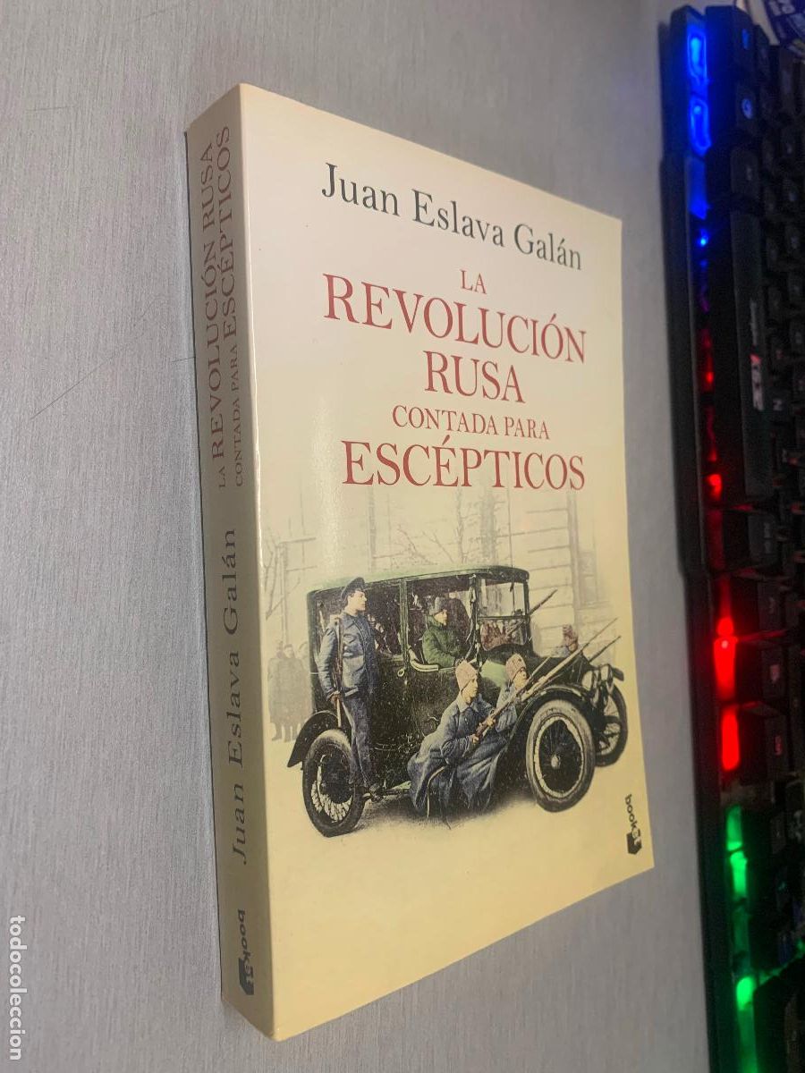 Libros de segunda mano: LA REVOLUCI&Oacute;N RUSA CONTADA PARA ESC&Eacute;PTICOS / JUAN ESLAVA GAL&Aacute;N / PLANETA BOOKET 2018