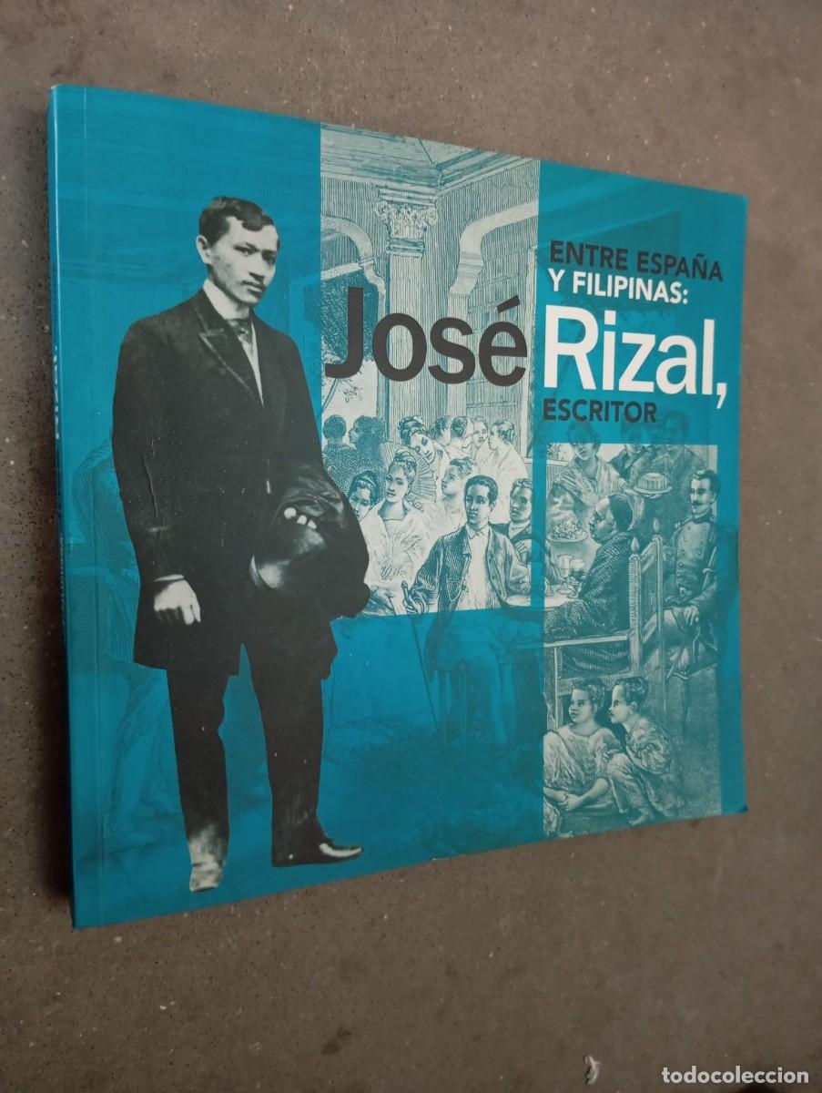 Libros de segunda mano: Entre Espa&ntilde;a y Filipinas: Jos&eacute; Rizal, escritor / Ministerio de Asuntos Exteriores,2011