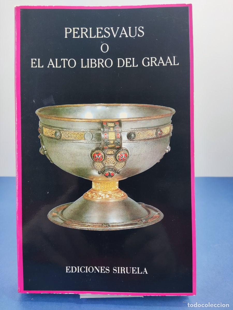 Libros de segunda mano: PERLESVAUS O EL ALTO LIBRO DEL GRAAL / EDICI&Oacute;N DE VICTORIA CIRLOT / 1986. SIRUELA