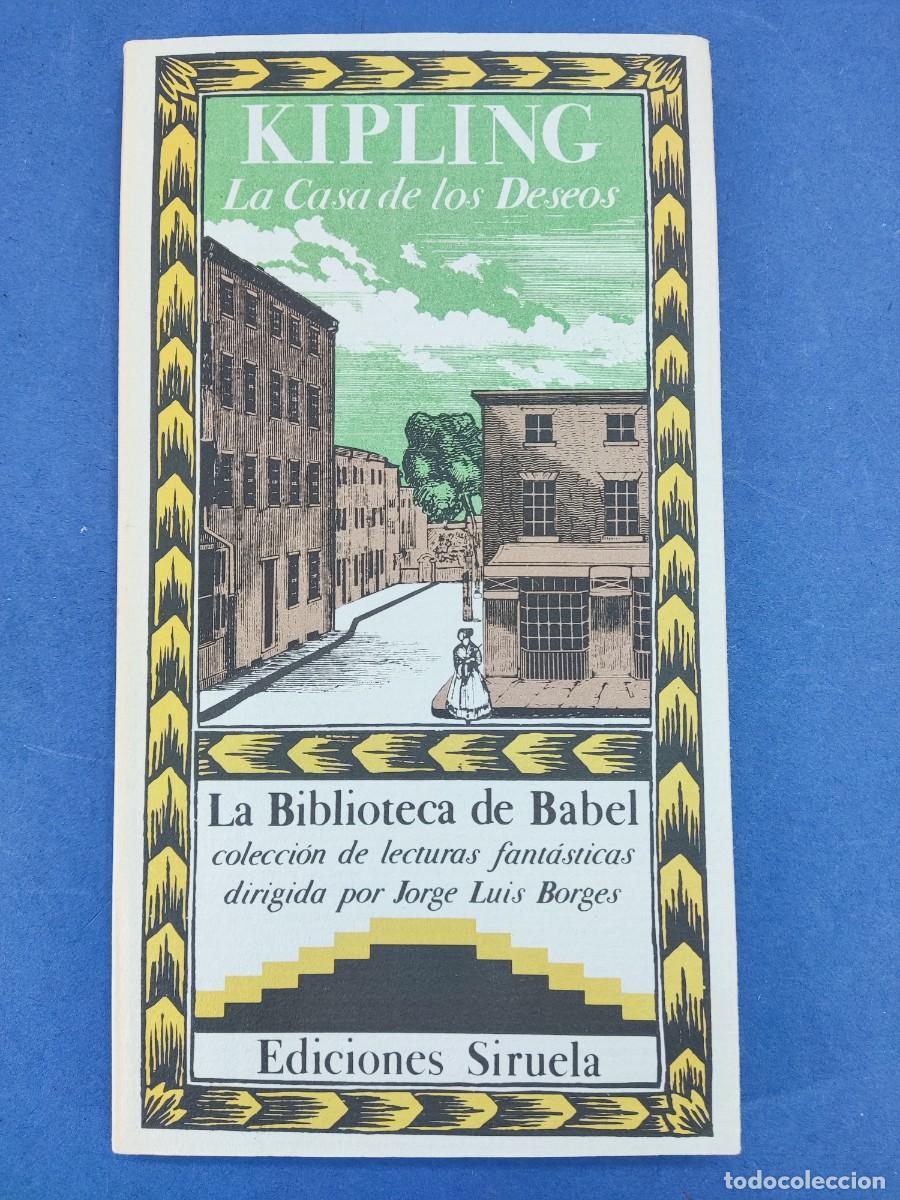 Libros de segunda mano: LA CASA DE LOS DESEOS / RUDYARD KIPLING / 1987. LA BIBLIOTECA DE BABEL.SIRUELA
