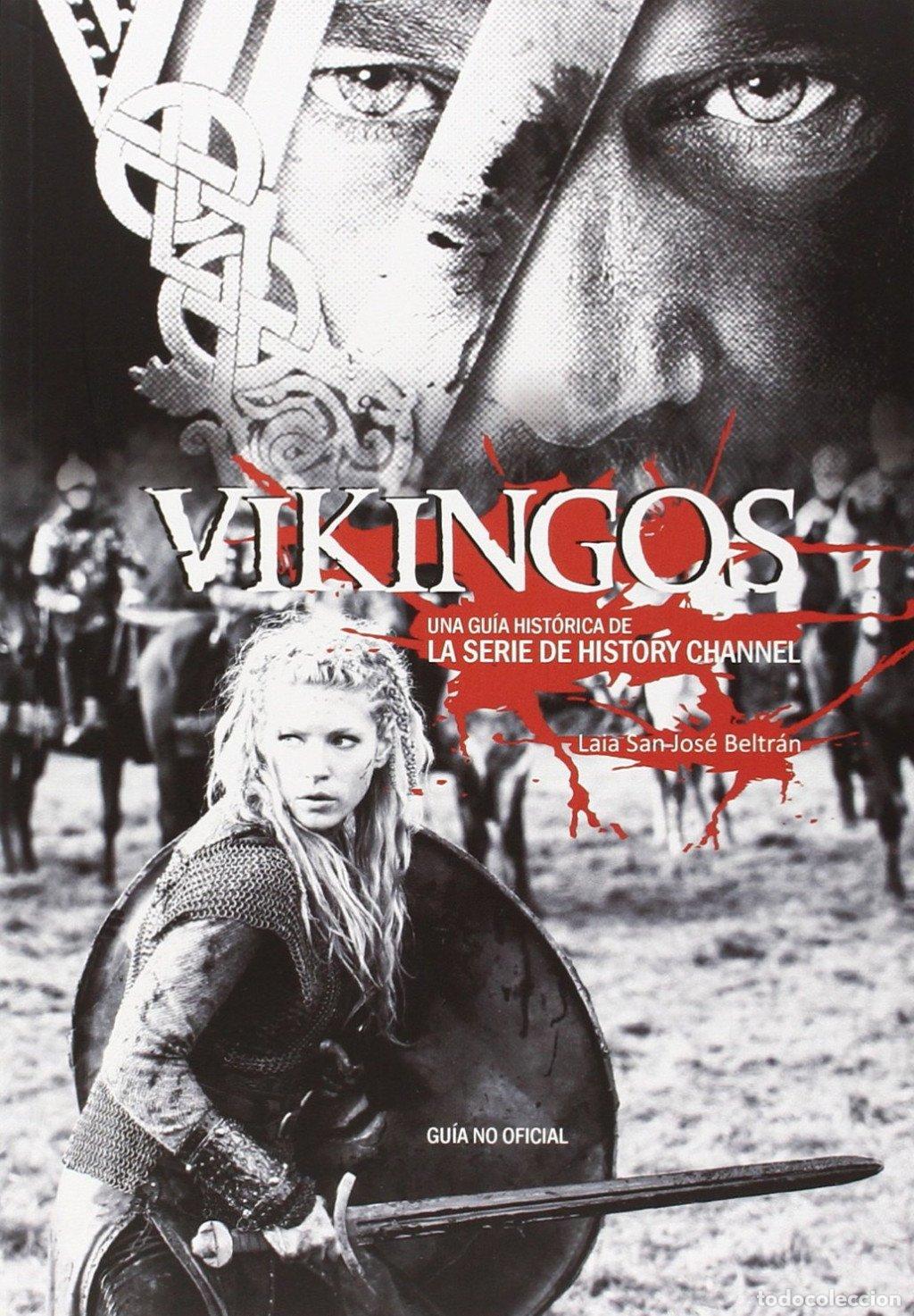 Libros de segunda mano: Vikingos: Una Gu&iacute;a Hist&oacute;rica de la Serie de History Channel - Eul&agrave;lia San Jos&eacute; Beltr&aacute;n - Quarentena