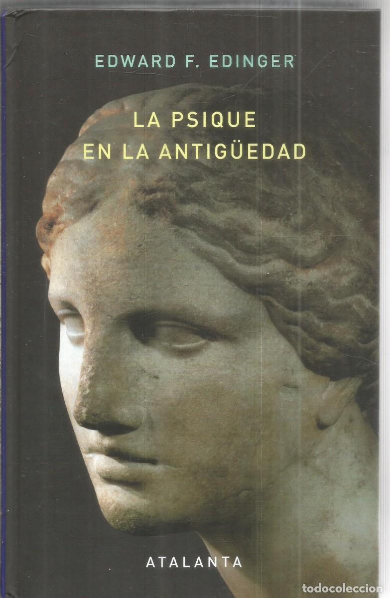 Libros de segunda mano: EDWARD F. EDINGER. LA PSIQUE EN LA ANTIGUEDAD. ATALANTA. PRIMERA EDICION